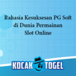 Rahasia Kesuksesan PG Soft di Dunia Permainan Slot Online